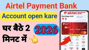 Airtel Payment Bank Account Open Kare2026